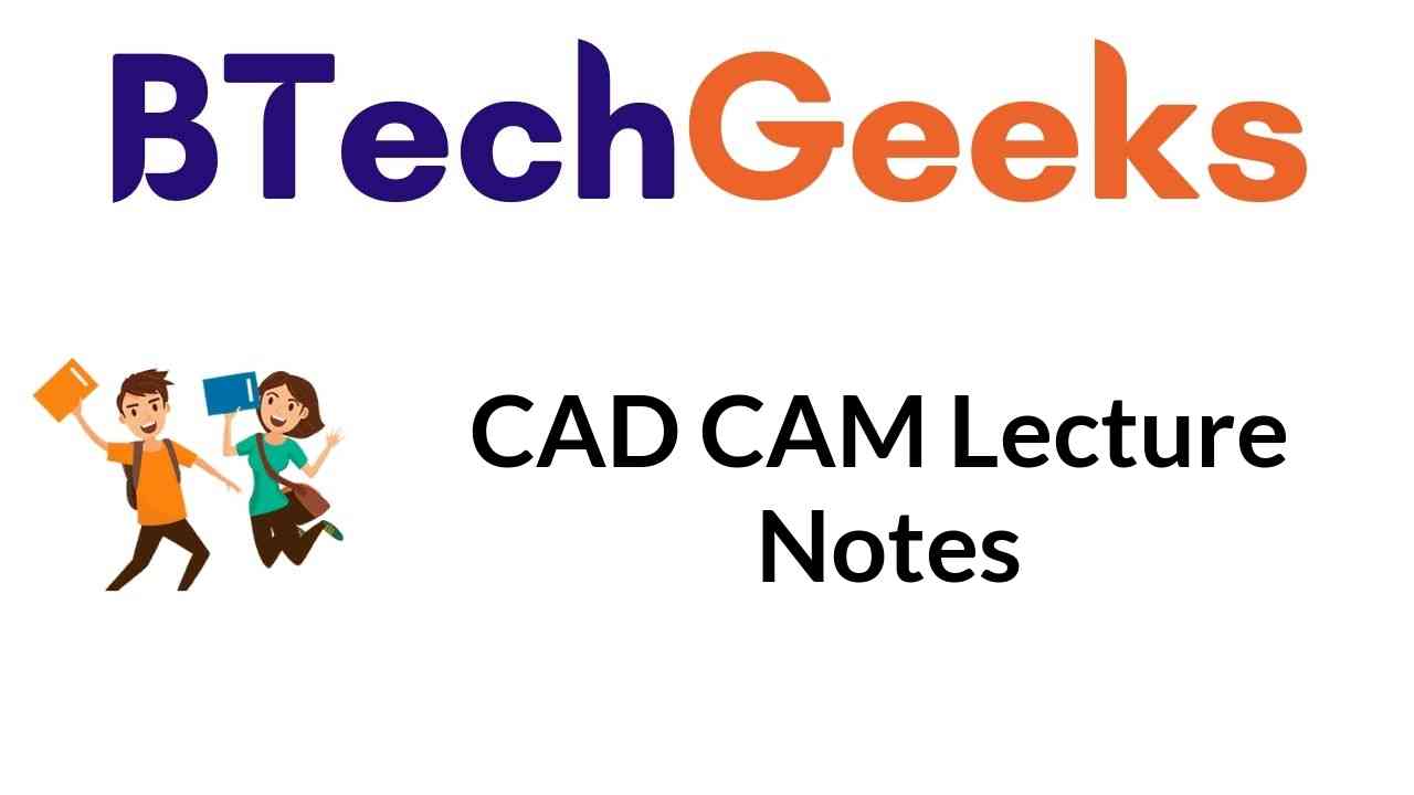 CAD CAM Lecture Notes