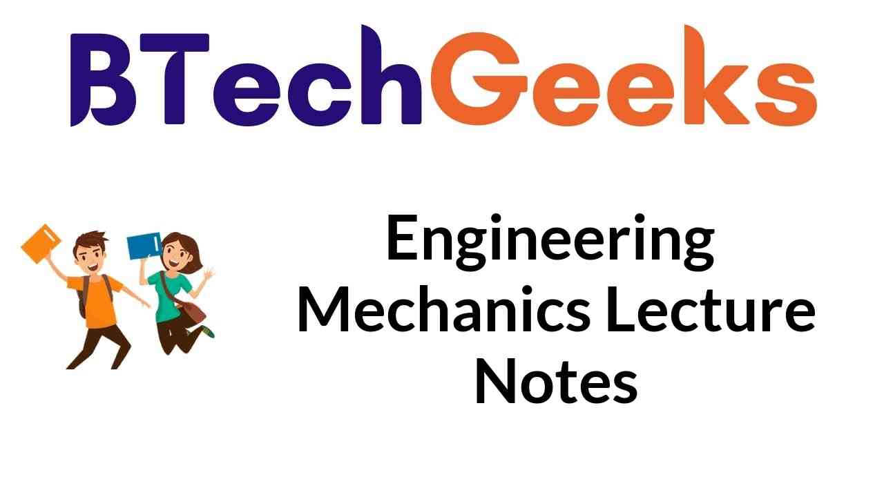 Engineering Mechanics Lecture Notes