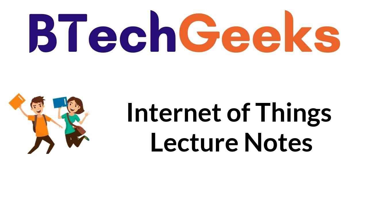 Internet of Things Lecture Notes