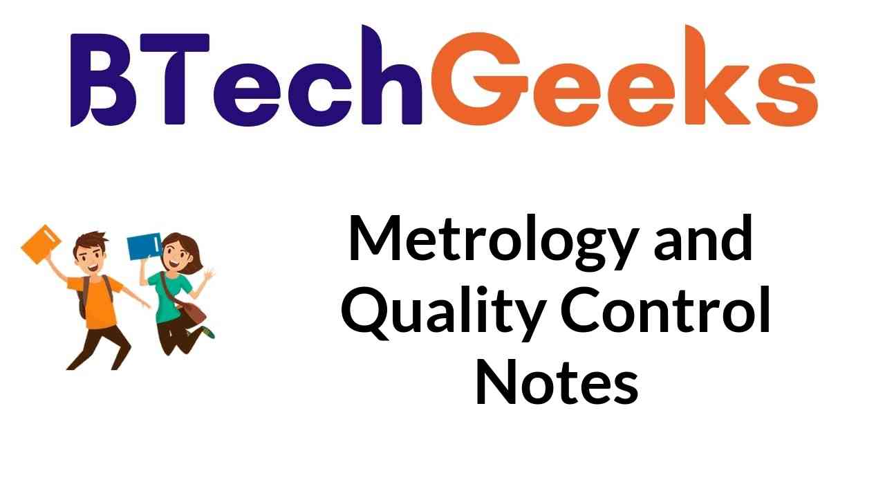 Metrology and Quality Control Notes