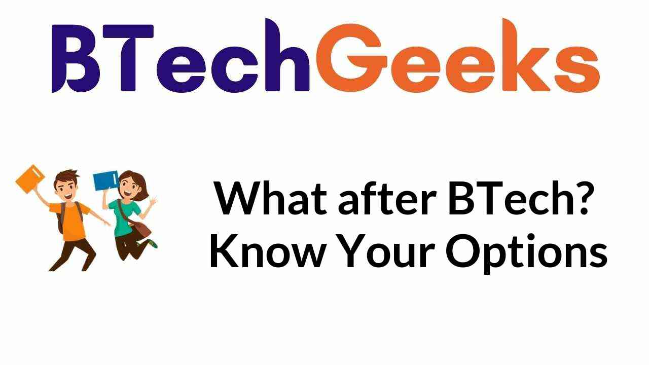 what-after-btech-know-your-options