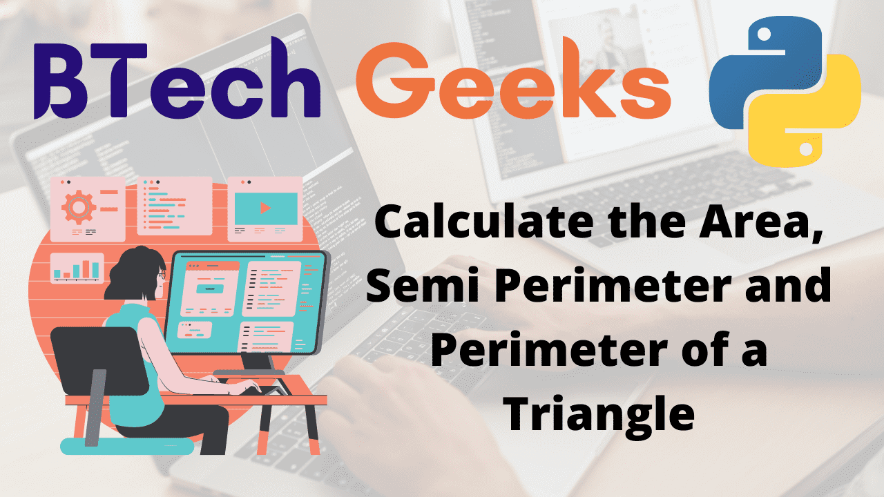 Calculate the Area, Semi Perimeter and Perimeter of a Triangle