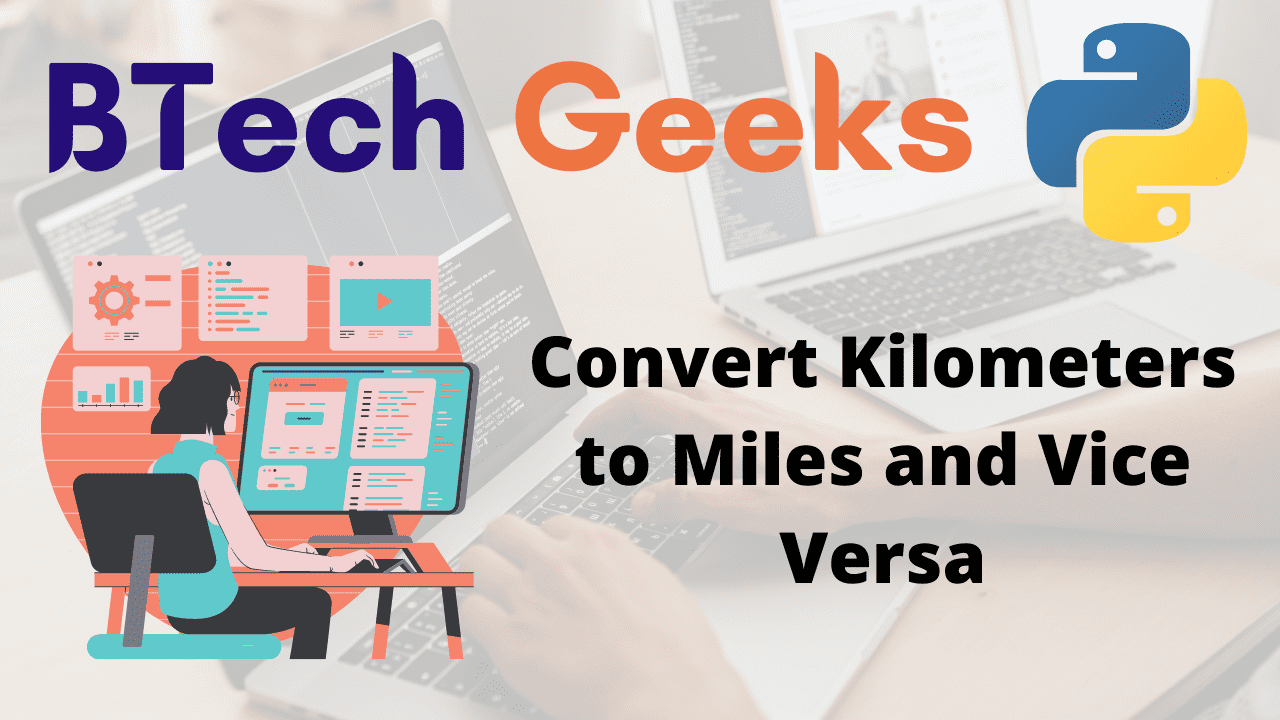 Convert Kilometers to Miles and Vice Versa
