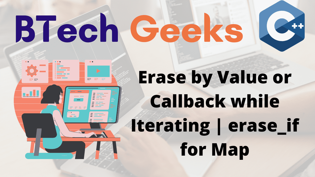 Erase by Value or Callback while Iterating erase_if for Map