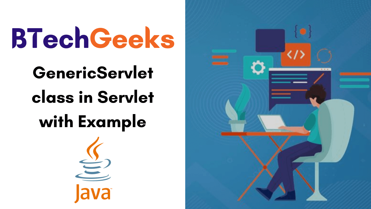 GenericServlet class in Servlet with Example