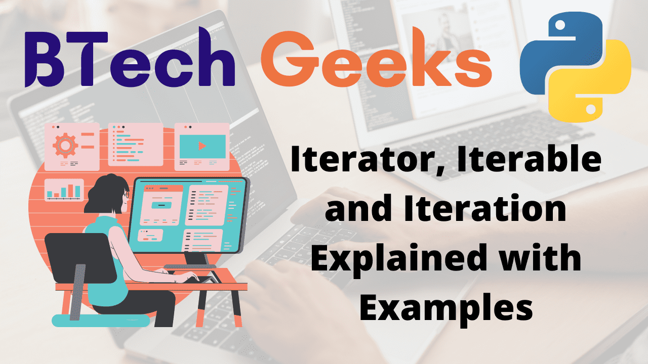 Iterator, Iterable and Iteration Explained with Examples
