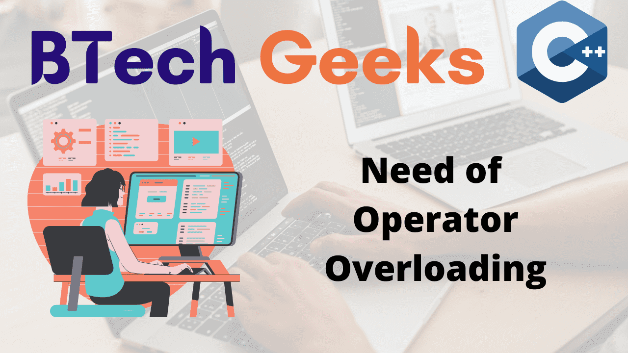 Need of Operator Overloading
