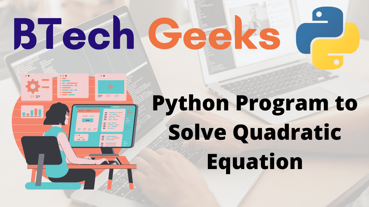 Python Program to Solve Quadratic Equation