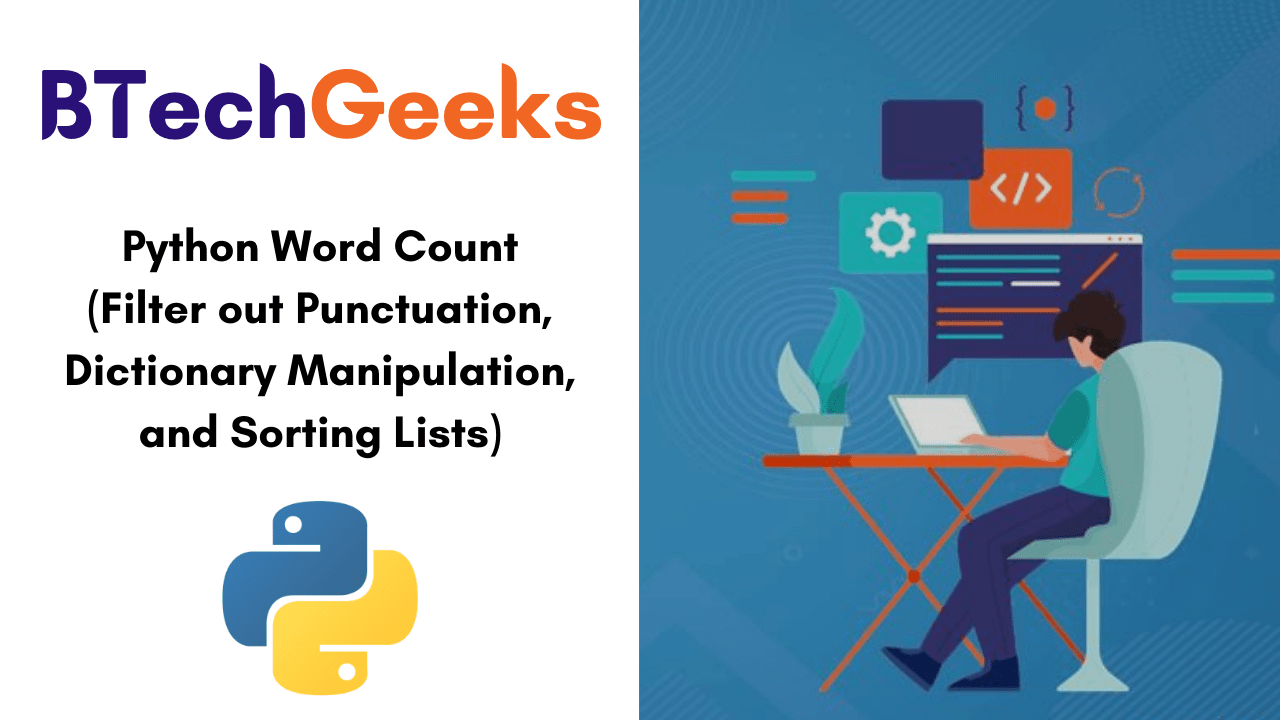Python Word Count (Filter out Punctuation, Dictionary Manipulation, and Sorting Lists)
