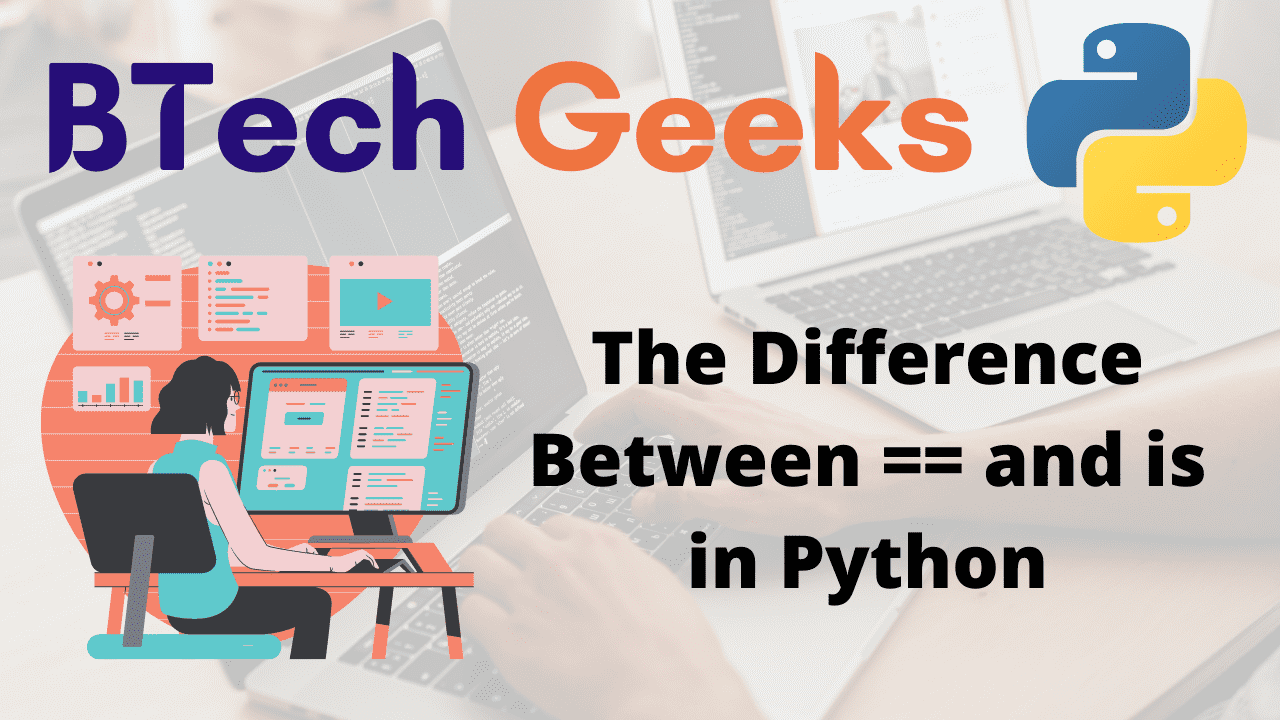 The Difference Between == and is in Python
