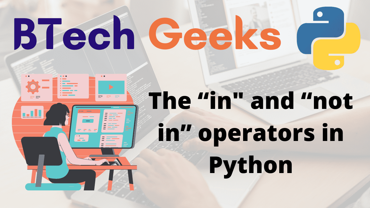 The “in and “not in” operators in Python