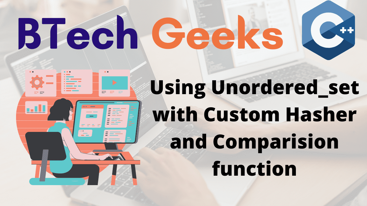 Using Unordered_set with Custom Hasher and Comparision function