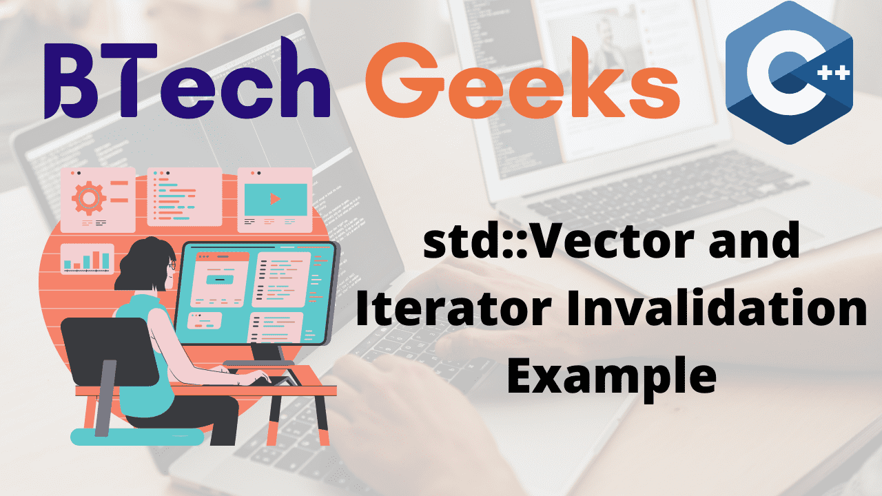 Vector and Iterator Invalidation Example