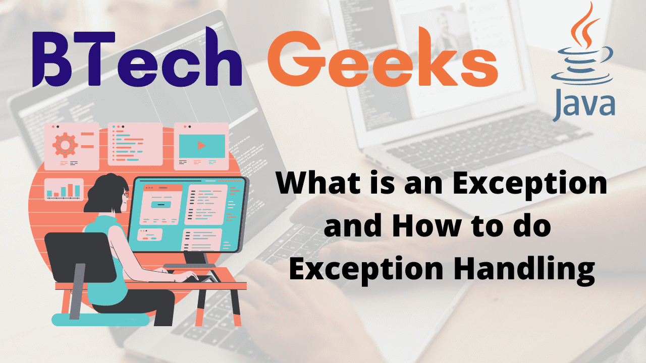 What is an Exception and How to do Exception Handling