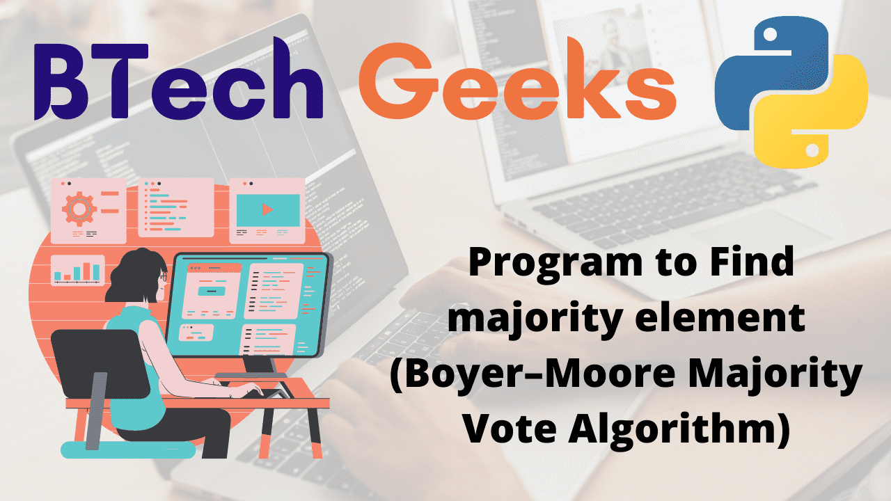 Program to Find majority element (Boyer–Moore Majority Vote Algorithm)