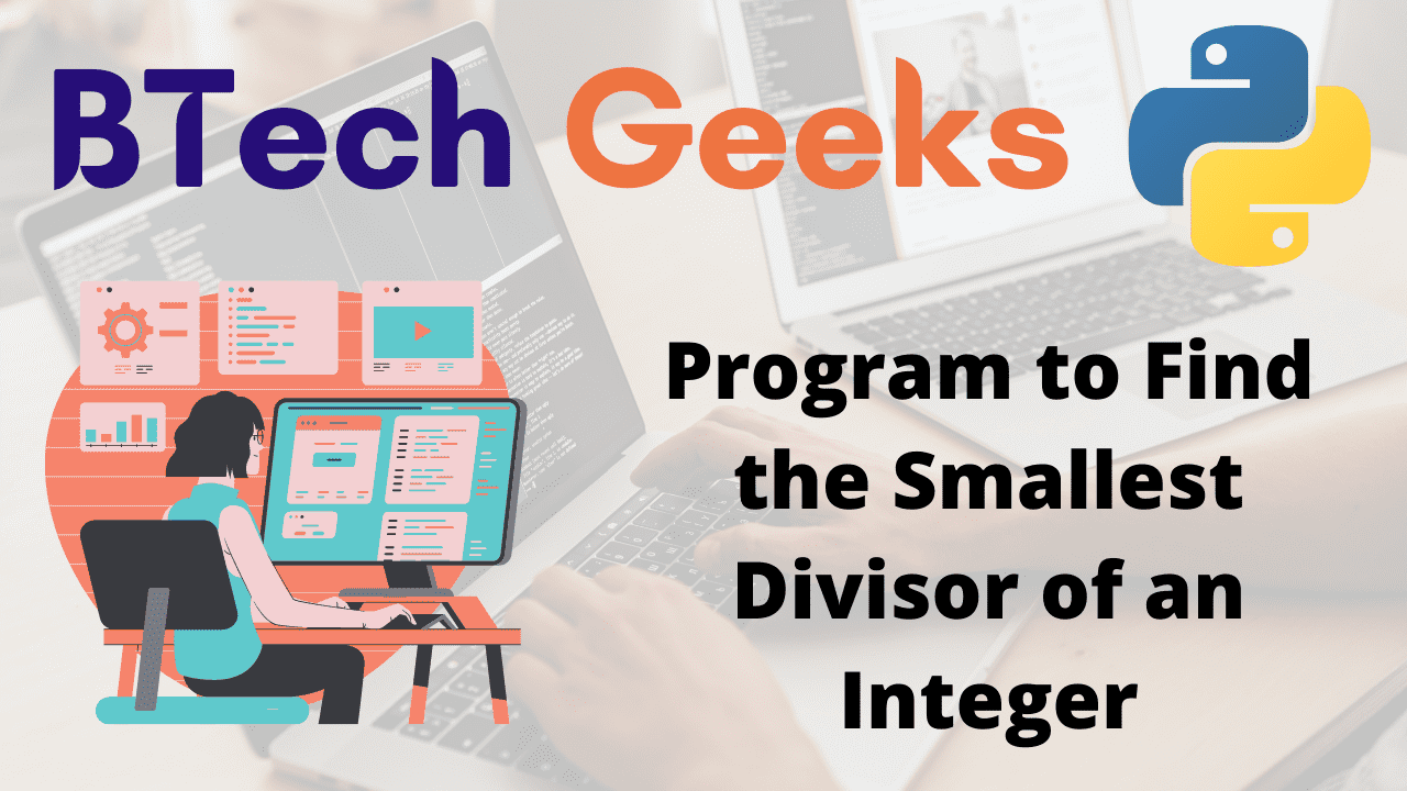 Program to Find the Smallest Divisor of an Integer