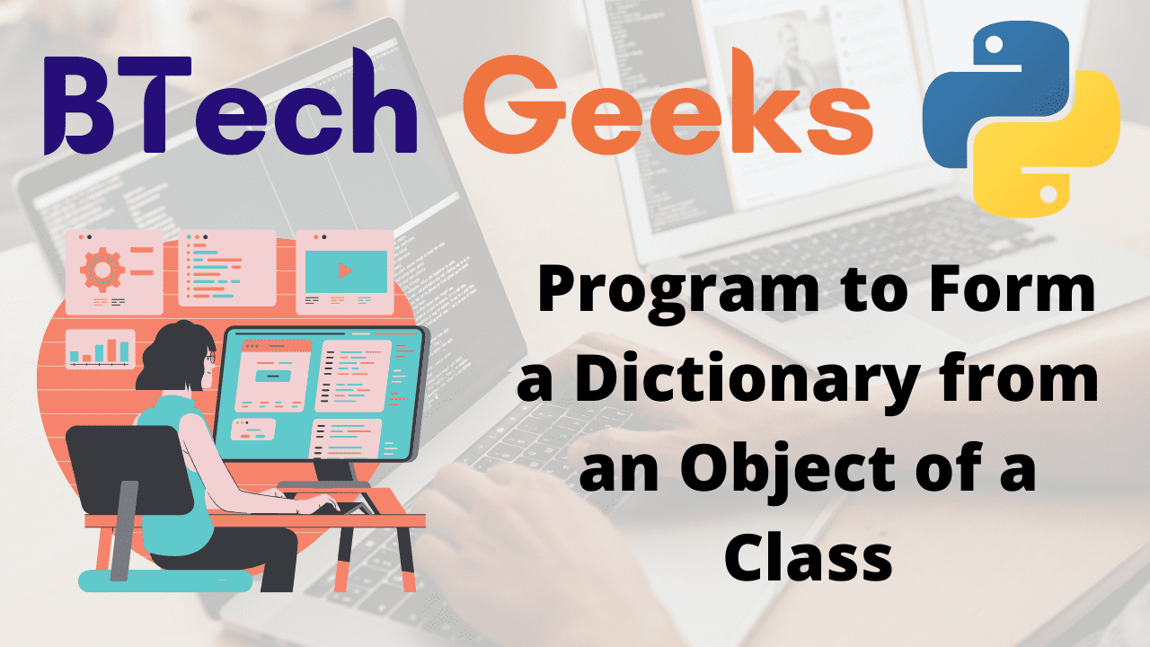 Program to Form a Dictionary from an Object of a Class