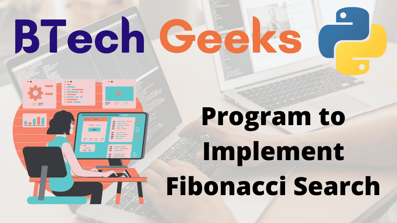 Program to Implement Fibonacci Search in Python