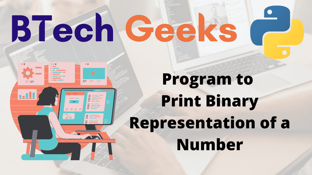 Program to Print Binary Representation of a Number