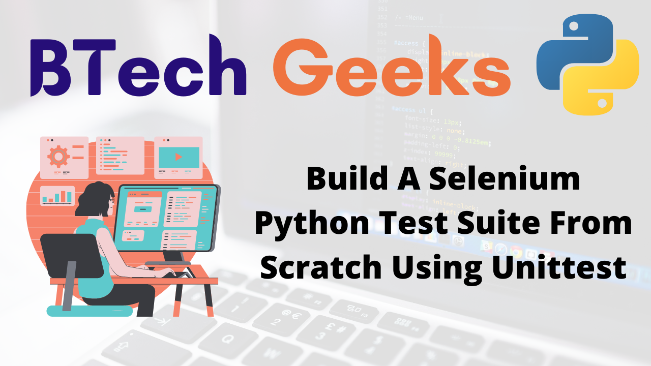 Build A Selenium Python Test Suite From Scratch Using Unittest