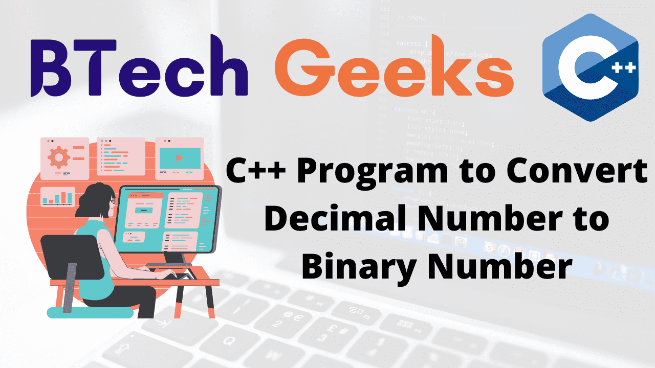 C++ Program to Convert Decimal Number to Binary Number