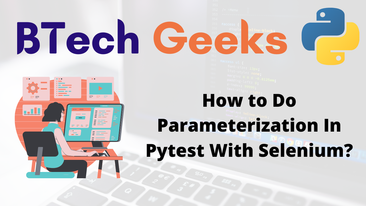 How to Do Parameterization In Pytest With Selenium?