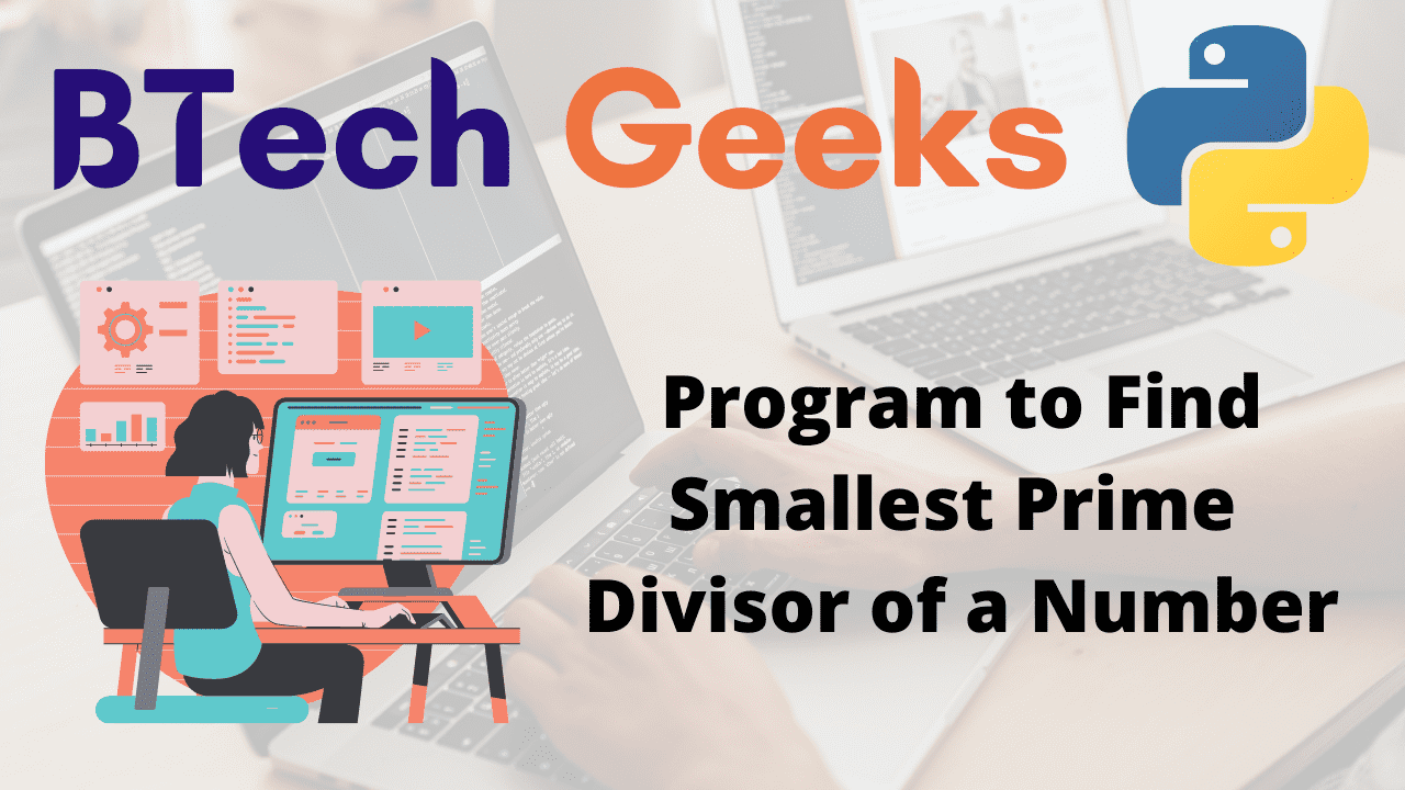 Program to Find Smallest Prime Divisor of a Number