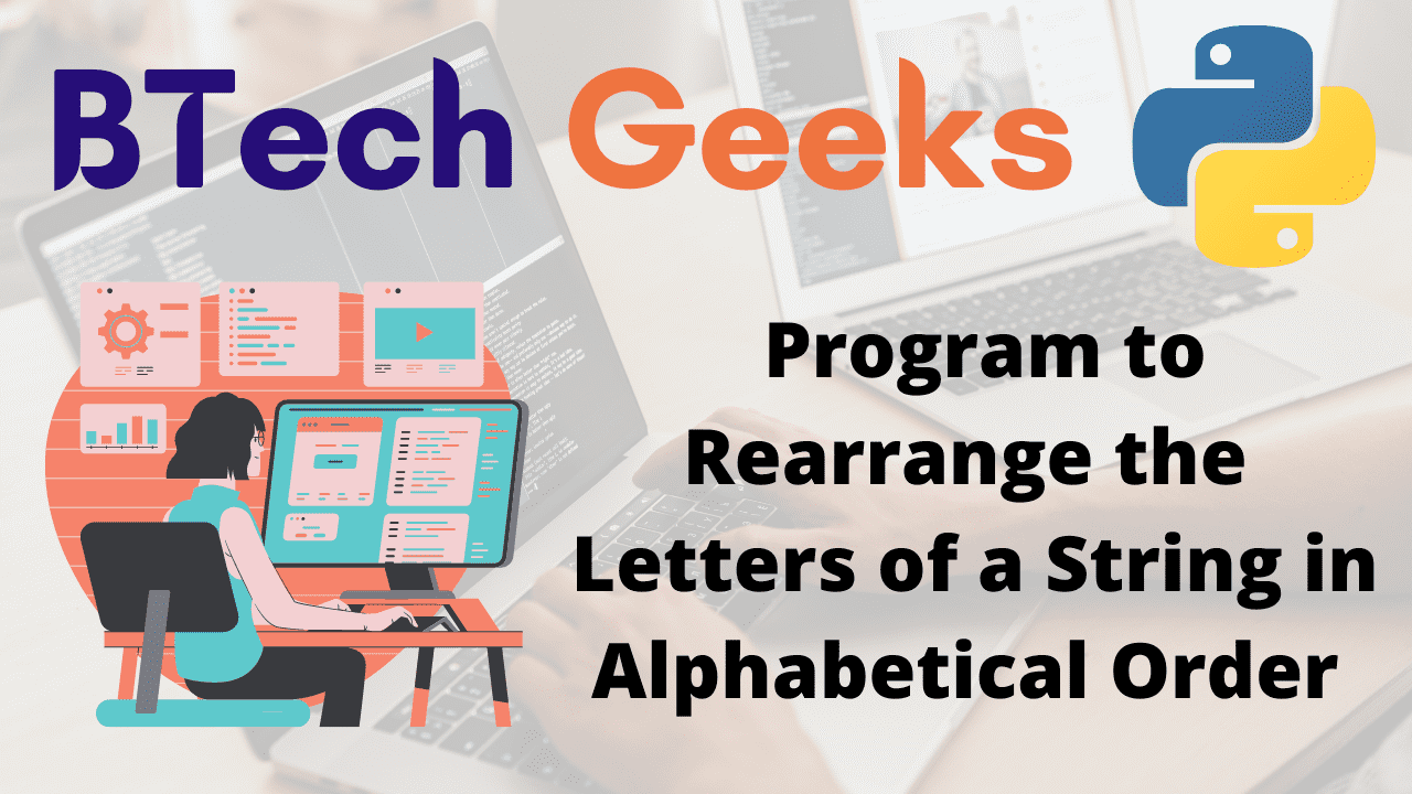 Program to Rearrange the Letters of a String in Alphabetical Order