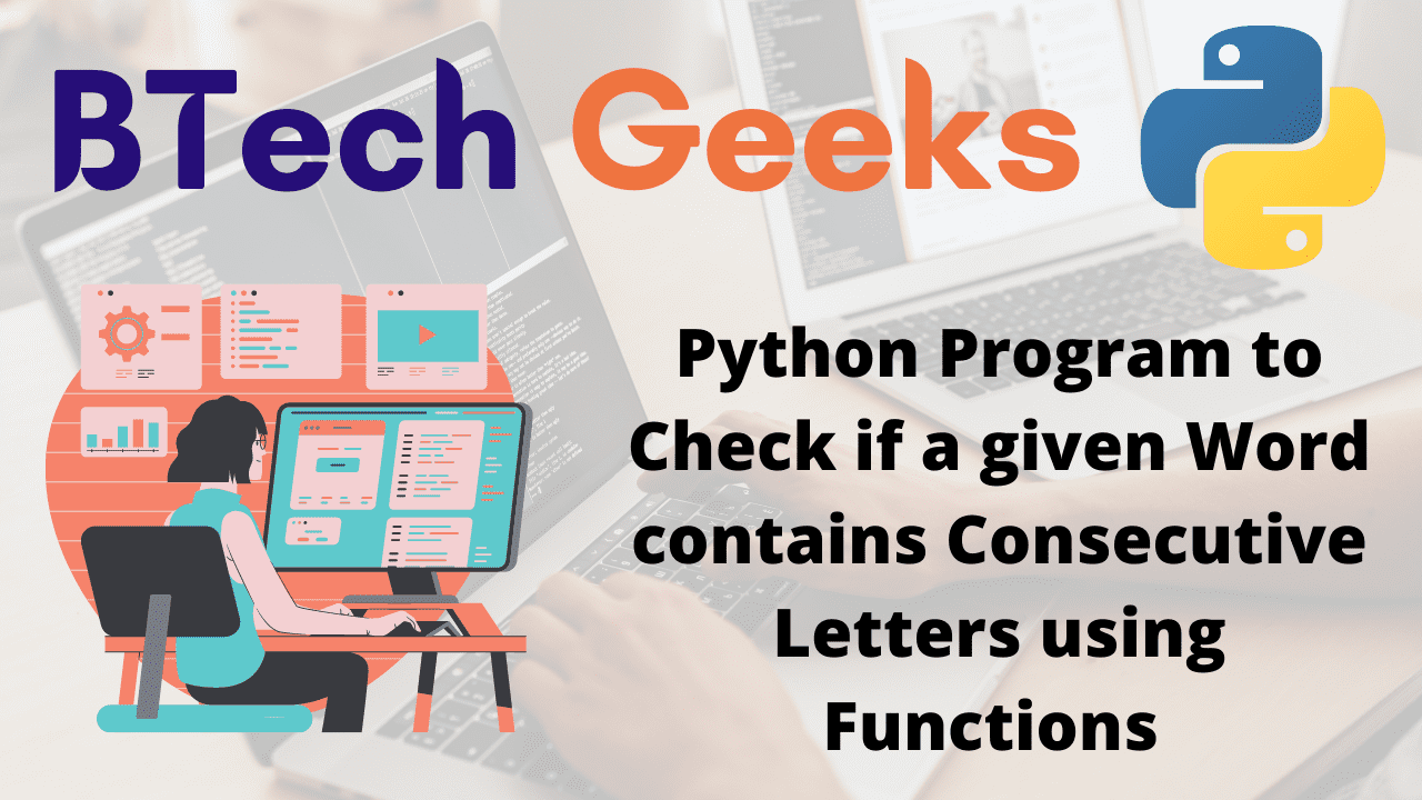 Python Program to Check if a given Word contains Consecutive Letters using Functions