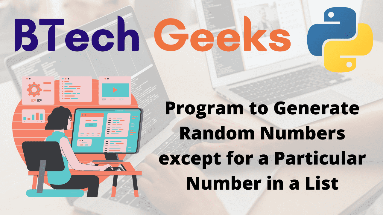 Python Program to Generate Random Numbers except for a Particular Number in a List