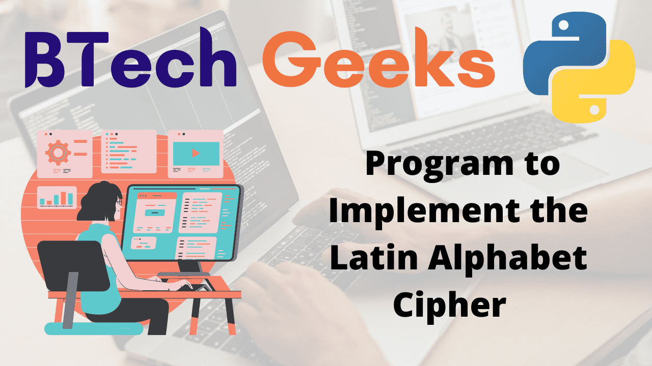 Python Program to Implement the Latin Alphabet Cipher