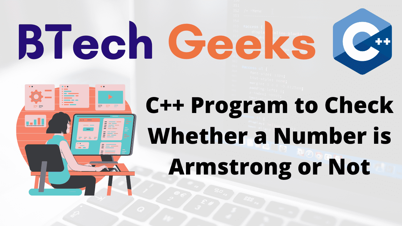 C++ Program to Check Whether a Number is Armstrong or Not