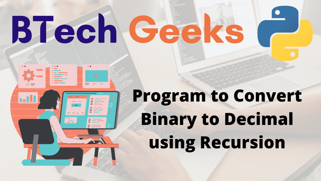 Program to Convert Binary to Decimal using Recursion