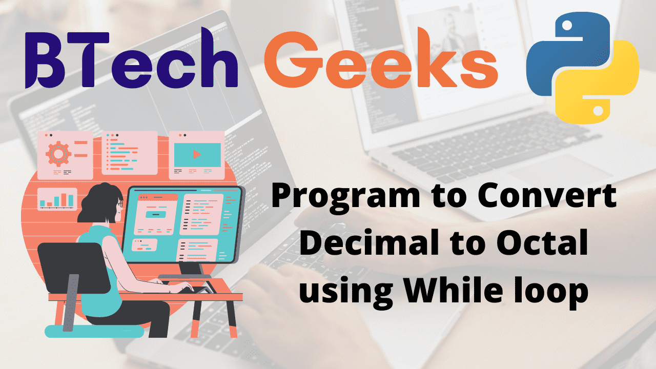 Program to Convert Decimal to Octal using While loop
