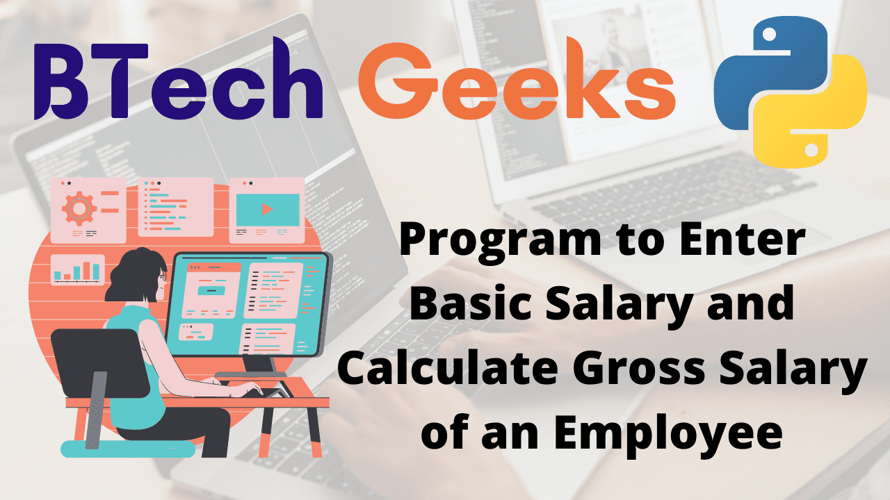 Python Program to Enter Basic Salary and Calculate Gross Salary of an Employee - BTech Geeks