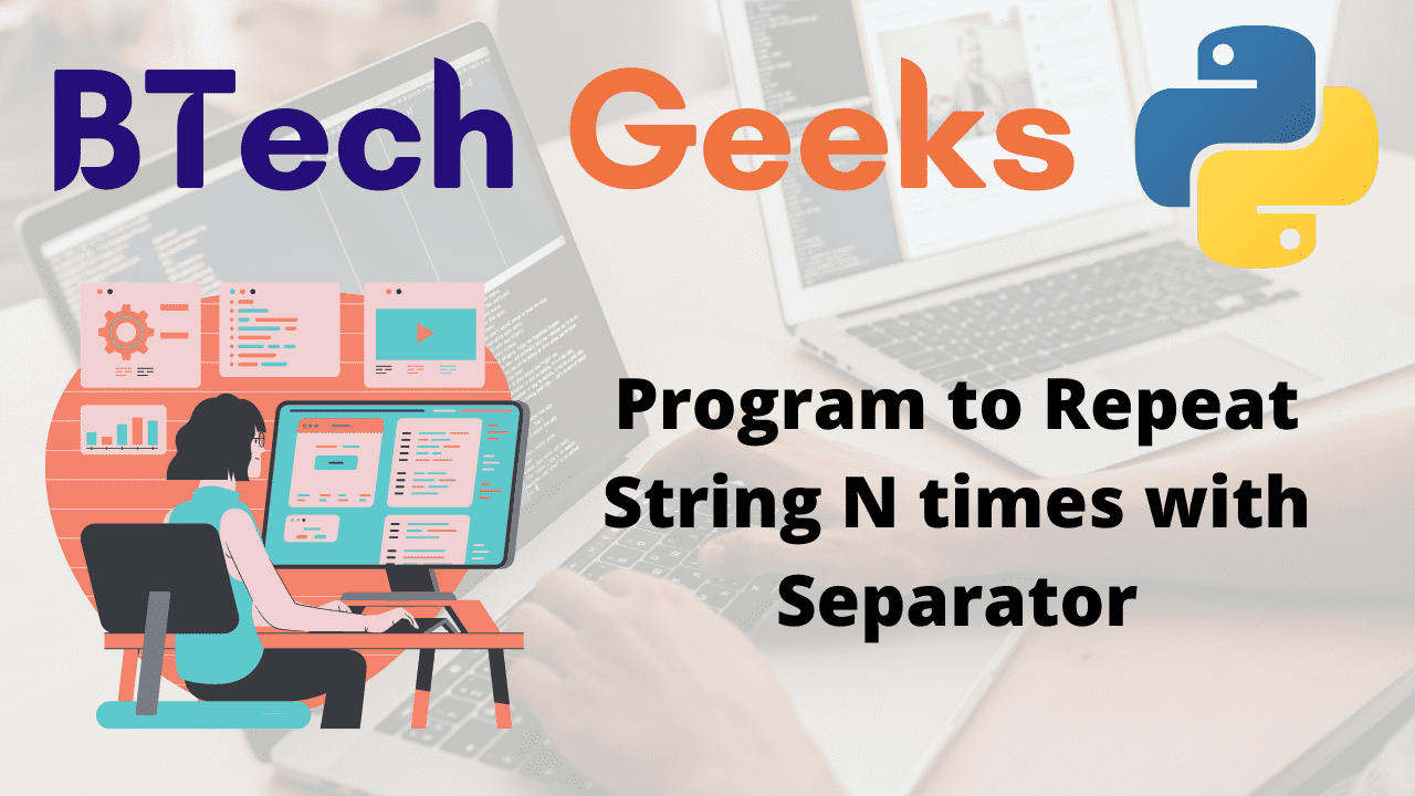 Program to Repeat String N times with Separator