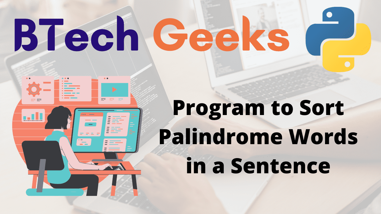 Program to Sort Palindrome Words in a Sentence
