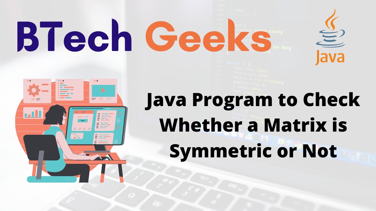 Java Program to Check Whether a Matrix is Symmetric or Not