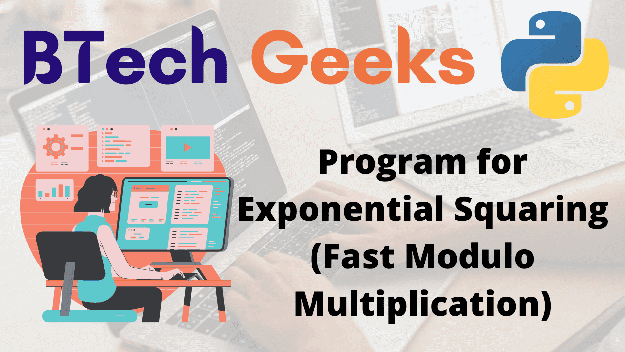 Program for Exponential Squaring (Fast Modulo Multiplication)
