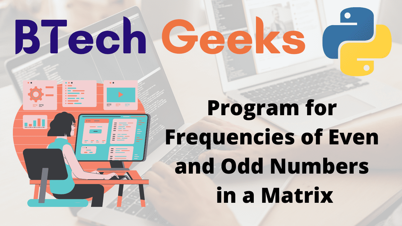 Program for Frequencies of Even and Odd Numbers in a Matrix