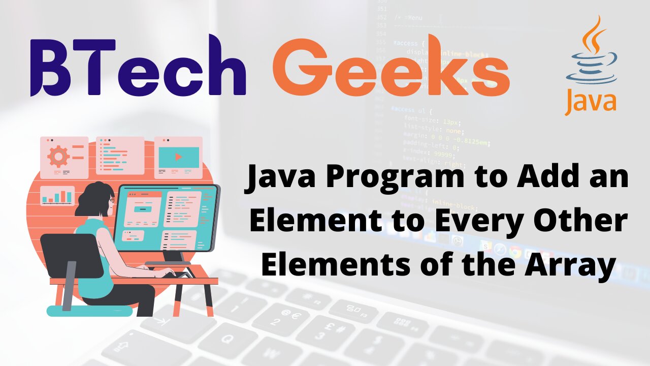 Java Program to Add an Element to Every Other Elements of the Array