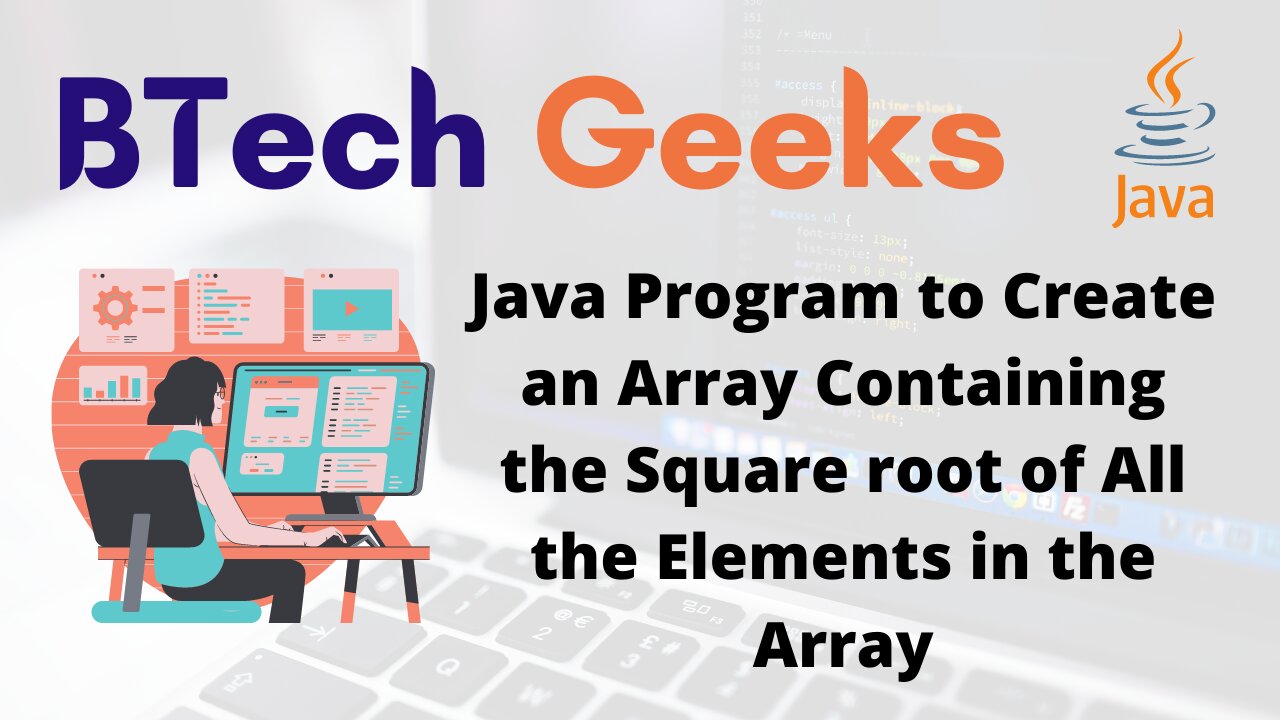 Java Program to Create an Array Containing the Square root of All the Elements in the Array