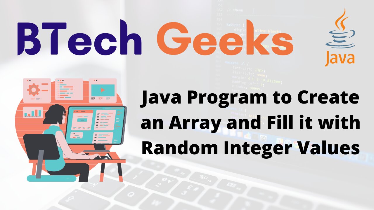 Java Program to Create an Array and Fill it with Random Integer Values