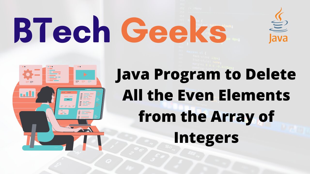 Java Program to Delete All the Even Elements from the Array of Integers
