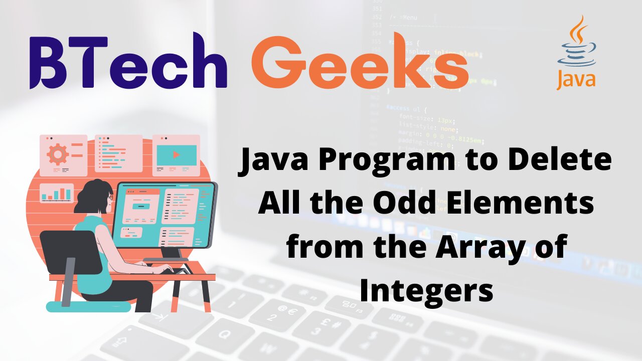 Java Program to Delete All the Odd Elements from the Array of Integers