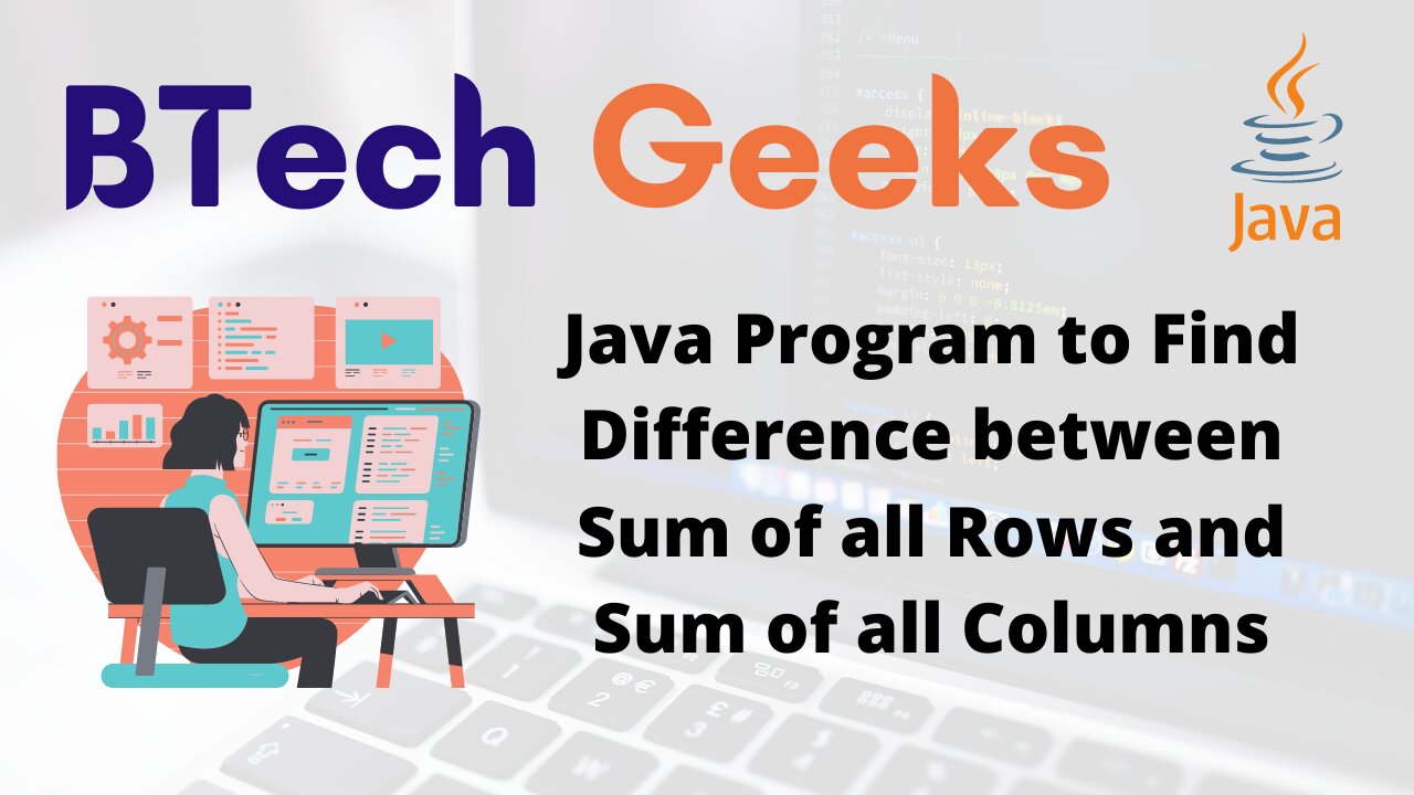 Java Program to Find Difference between Sum of all Rows and Sum of all Columns