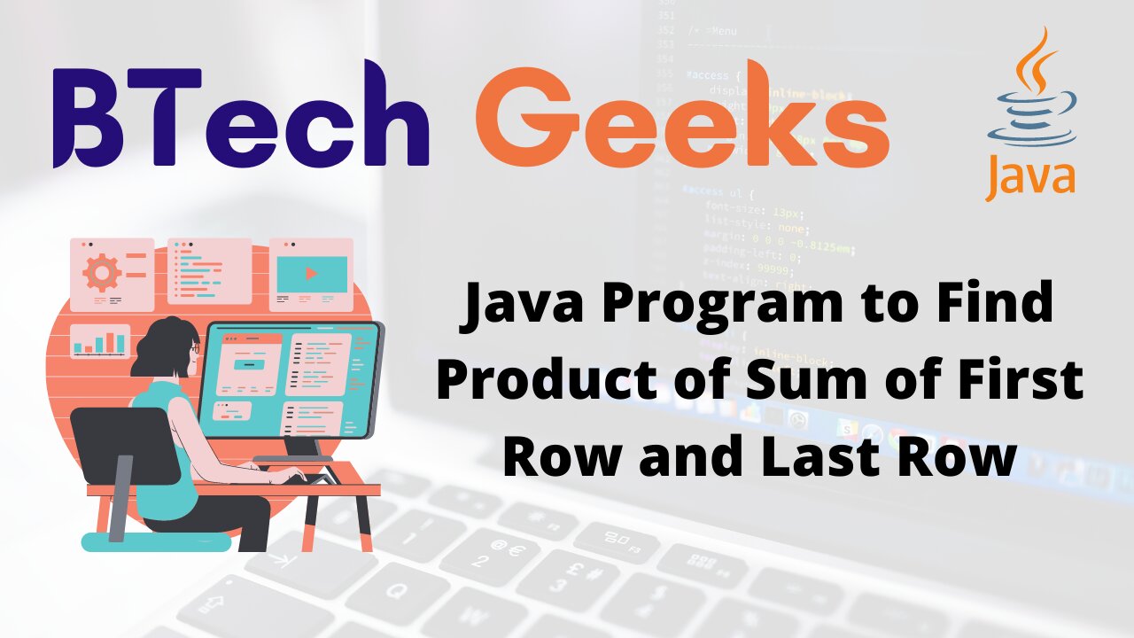 Java Program to Find Product of Sum of First Row and Last Row