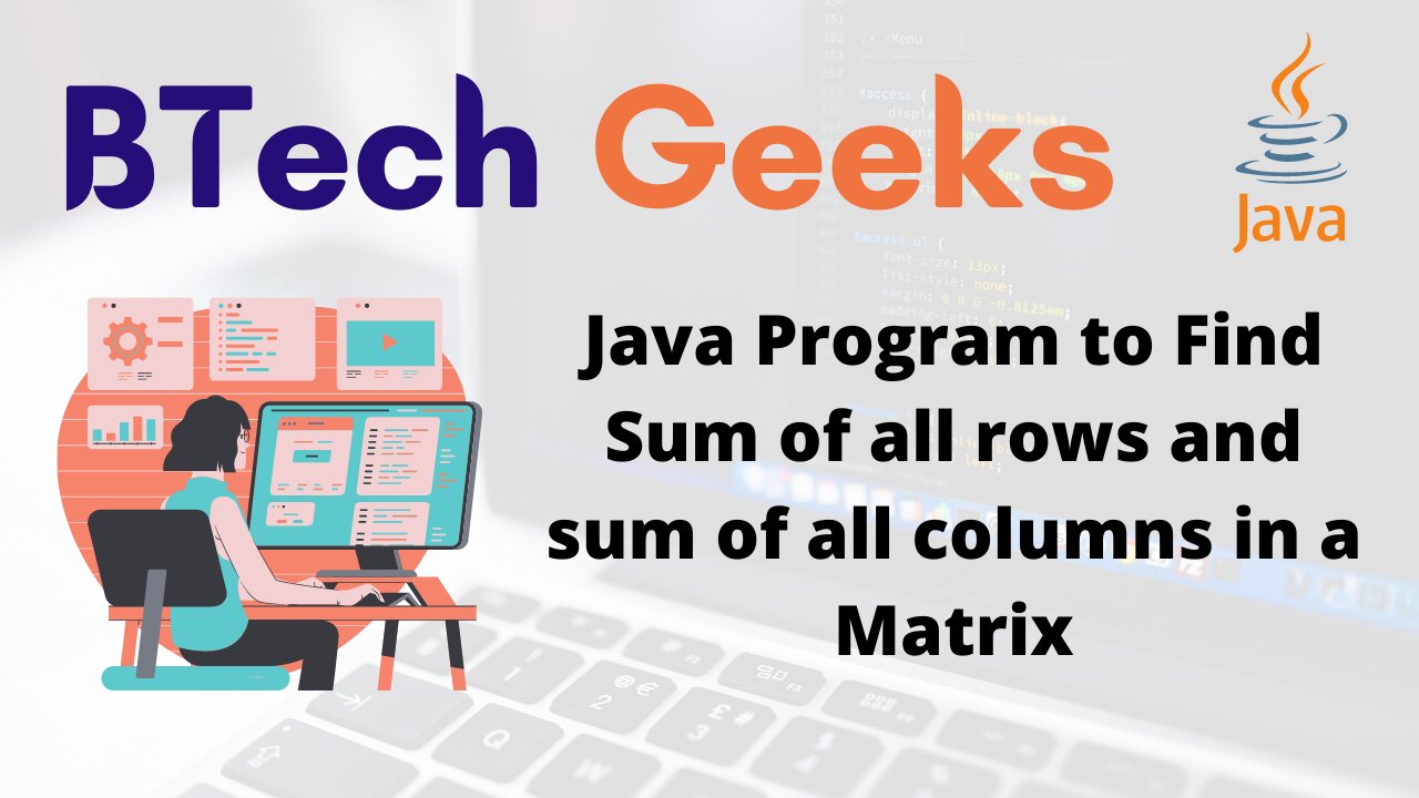 Java Program to Find Sum of all rows and sum of all columns in a Matrix
