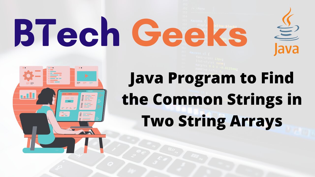Java Program to Find the Common Strings in Two String Arrays