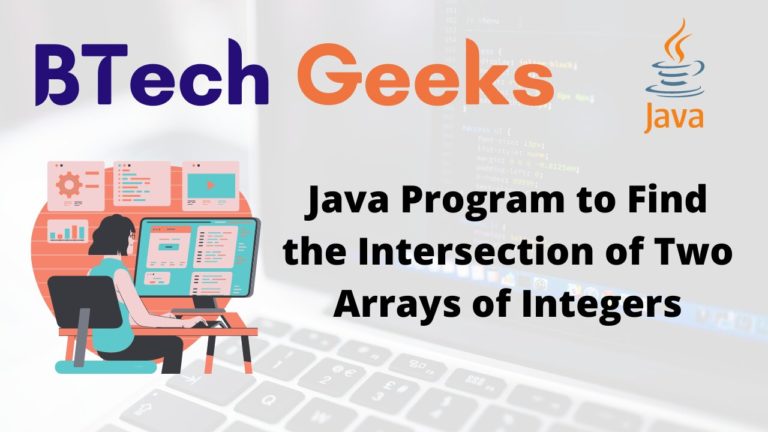 java-program-to-find-the-intersection-of-two-arrays-of-integers-btech